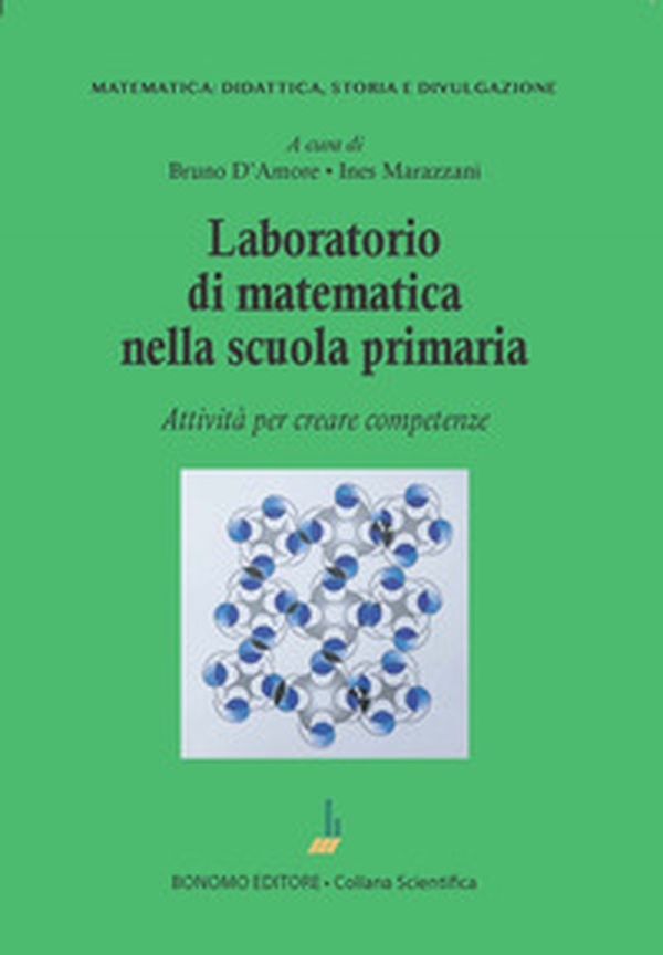 Laboratorio di matematica nella scuola primaria. Attività per creare competenze - Librerie.coop Laboratorio di matematica nella scuola primaria. Attività per creare competenze - Librerie.coop