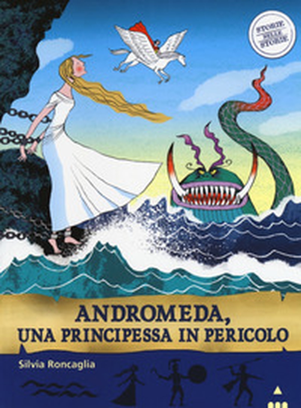 Andromeda. Una principessa in pericolo. Storie nelle storie - Librerie.coop Andromeda. Una principessa in pericolo. Storie nelle storie - Librerie.coop
