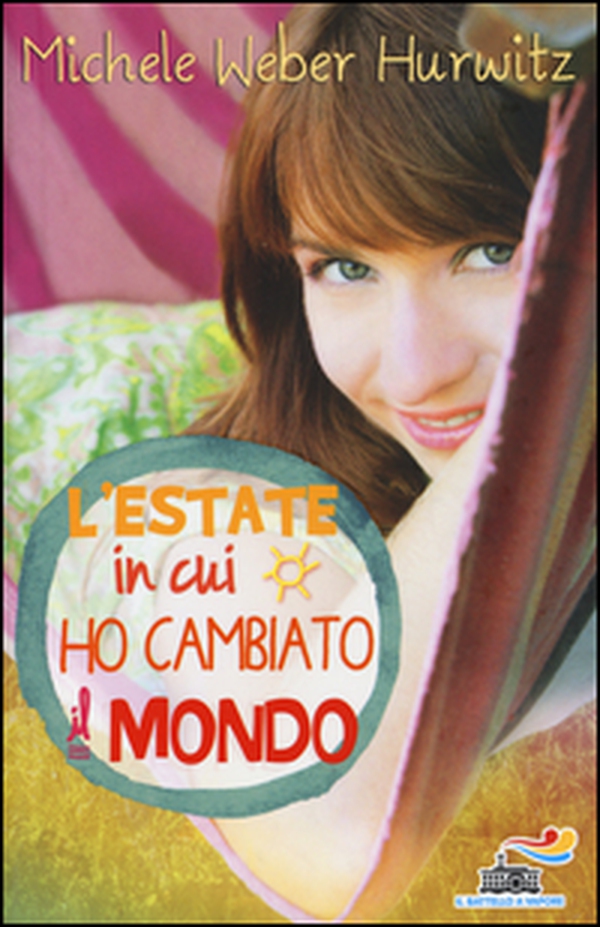 L'estate in cui ho cambiato il mondo - Librerie.coop L'estate in cui ho cambiato il mondo - Librerie.coop