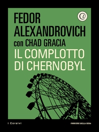 Il complotto di Chernobyl - Librerie.coop Il complotto di Chernobyl - Librerie.coop