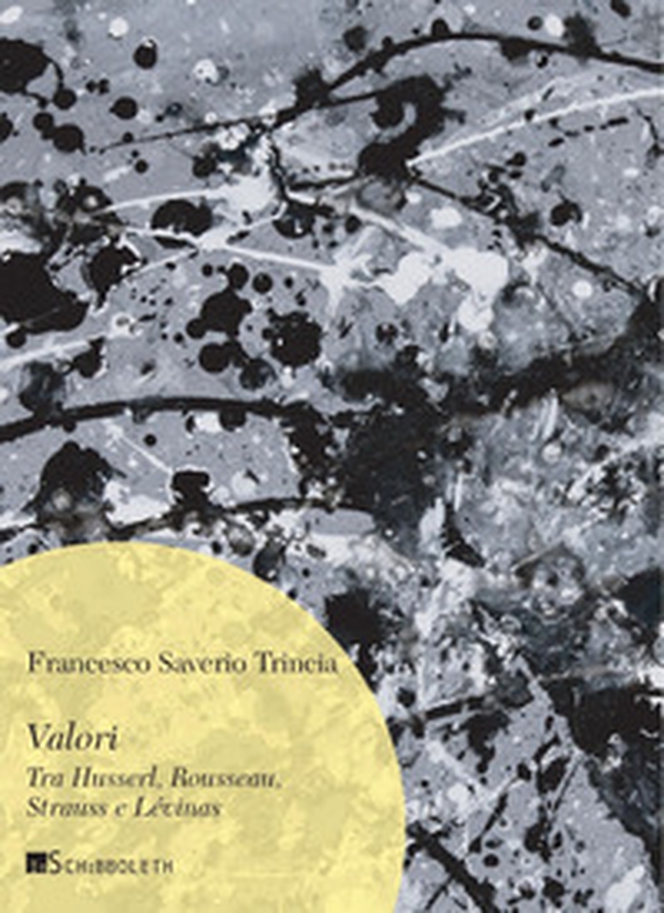Valori. Tra Husserl, Rousseau, Strauss e Lévinas - Librerie.coop Valori. Tra Husserl, Rousseau, Strauss e Lévinas - Librerie.coop
