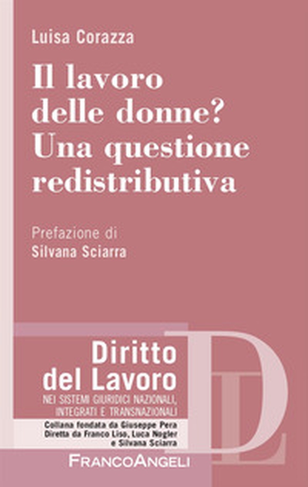 Il lavoro delle donne? Una questione redistributiva - Librerie.coop Il lavoro delle donne? Una questione redistributiva - Librerie.coop