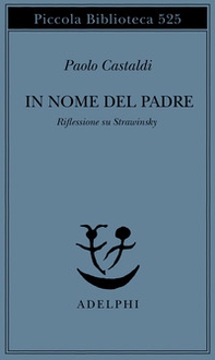 In nome del padre. Riflessione su Strawinskij - Librerie.coop