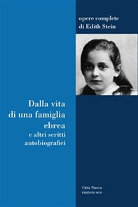 Dalla vita di una famiglia ebrea e altri scritti autobiografici - Librerie.coop