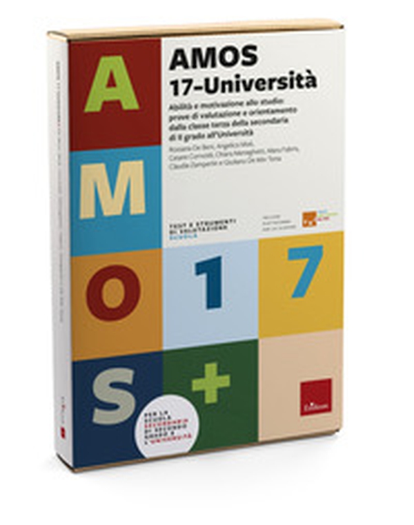 AMOS 17-Università. Abilità e motivazione allo studio: prove di valutazione e orientamento per la scuola secondaria di secondo grado e l'università - Librerie.coop