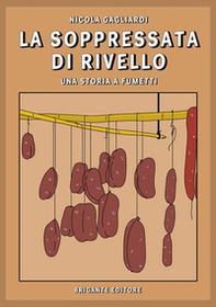 La soppressata di Rivello. Una storia a fumetti - Librerie.coop