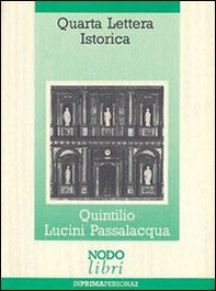 Quarta lettera istorica. Un mobile barocco e altre curiosità di un erudito comasco del Seicento - Librerie.coop