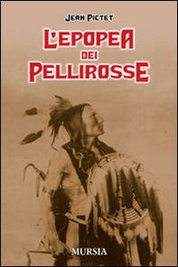 L'epopea dei pellirosse - Librerie.coop
