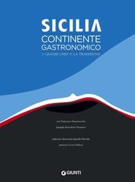 Sicilia. Continente gastronomico. I grandi chef e la tradizione - Librerie.coop Sicilia. Continente gastronomico. I grandi chef e la tradizione - Librerie.coop