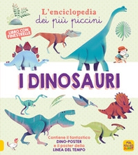 I dinosauri. L'enciclopedia dei più piccini - Librerie.coop