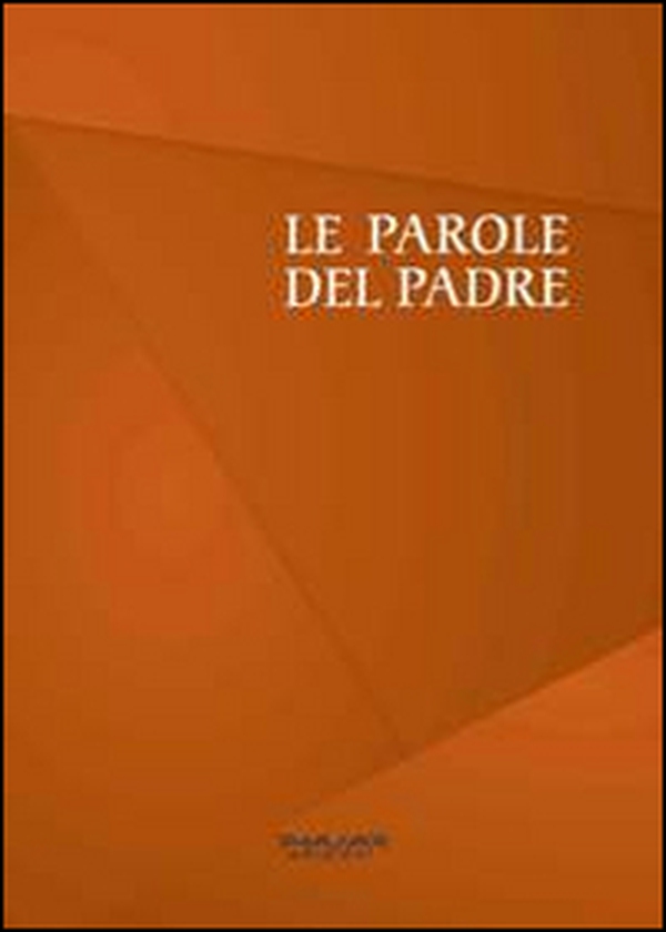 Le parole del padre - Librerie.coop Le parole del padre - Librerie.coop