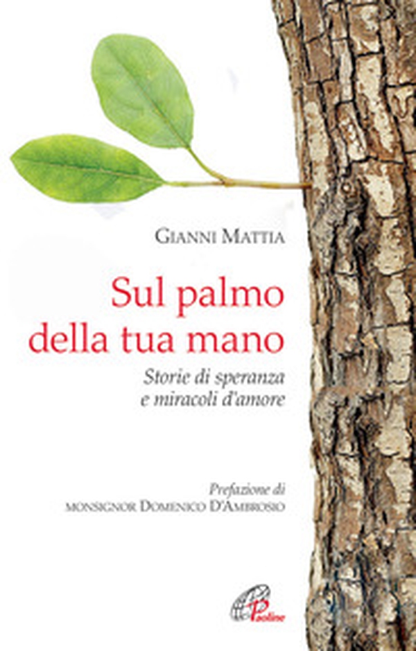 Sul palmo della tua mano. Storie di speranza e miracoli d'amore - Librerie.coop Sul palmo della tua mano. Storie di speranza e miracoli d'amore - Librerie.coop