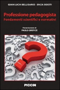 Professione pedagogista. Fondamenti scientifici e normativi - Librerie.coop