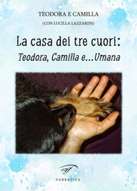 La casa dei tre cuori: Teodora, Camilla e... Umana - Librerie.coop