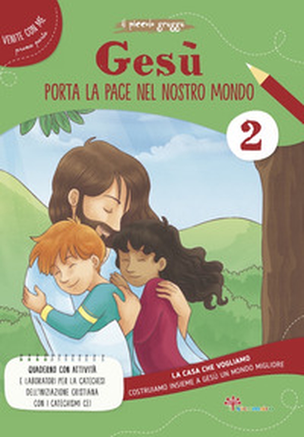Gesù porta la pace nel nostro mondo. La casa che vogliamo - Vol. 2 - Librerie.coop Gesù porta la pace nel nostro mondo. La casa che vogliamo - Vol. 2 - Librerie.coop