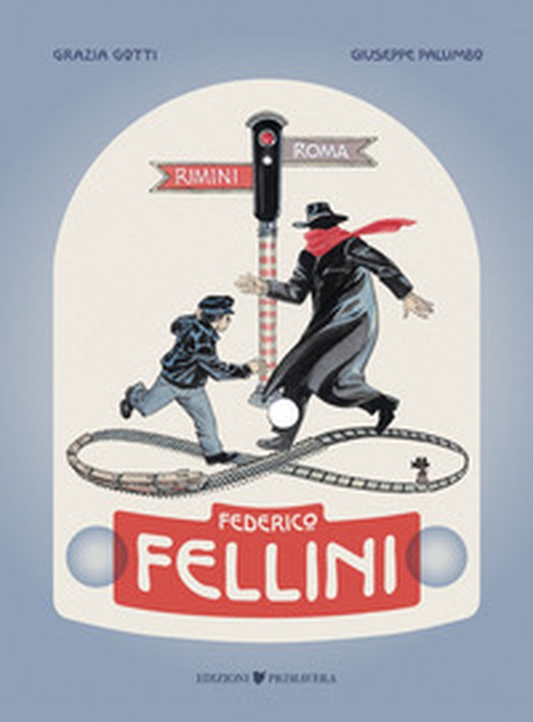 Federico Fellini. Rimini-Roma, andata e ritorno - Librerie.coop Federico Fellini. Rimini-Roma, andata e ritorno - Librerie.coop