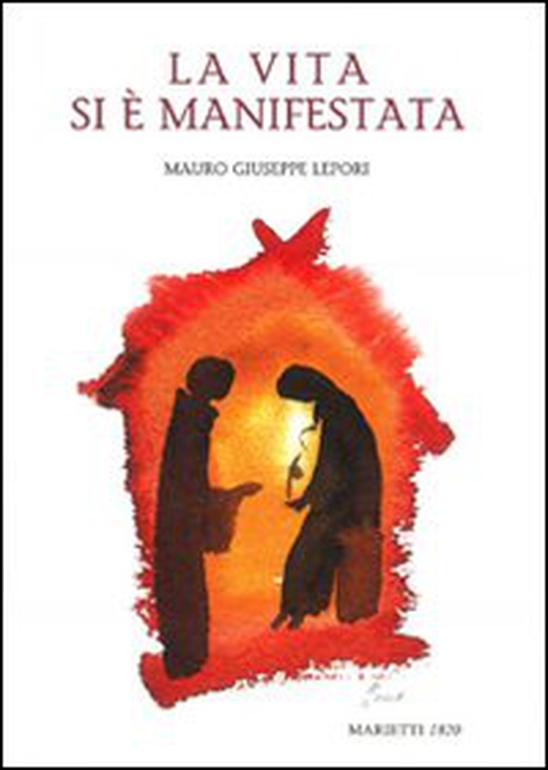 La vita si è manifestata. Omelie sull'attesa, l'avvenimento e la manifestazione dell'incarnazione del Signore - Librerie.coop La vita si è manifestata. Omelie sull'attesa, l'avvenimento e la manifestazione dell'incarnazione del Signore - Librerie.coop