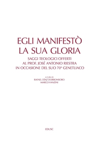 Egli manifestò la sua gloria - Librerie.coop