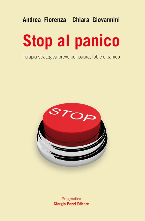 Stop al panico. Terapia strategica breve per paura, fobie e panico - Librerie.coop Stop al panico. Terapia strategica breve per paura, fobie e panico - Librerie.coop