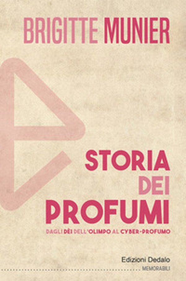 Storia dei profumi. Dagli dèi dell'Olimpo al cyber-profumo - Librerie.coop Storia dei profumi. Dagli dèi dell'Olimpo al cyber-profumo - Librerie.coop