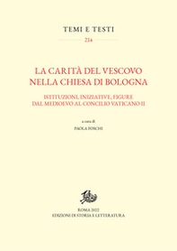 La carità del vescovo nella Chiesa di Bologna. Istituzioni, iniziative, figure dal Medioevo al Concilio Vaticano II - Librerie.coop