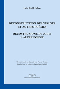 Déconstruction des visages et autres poèmes-Decostruzione di volti e altre poesie - Librerie.coop