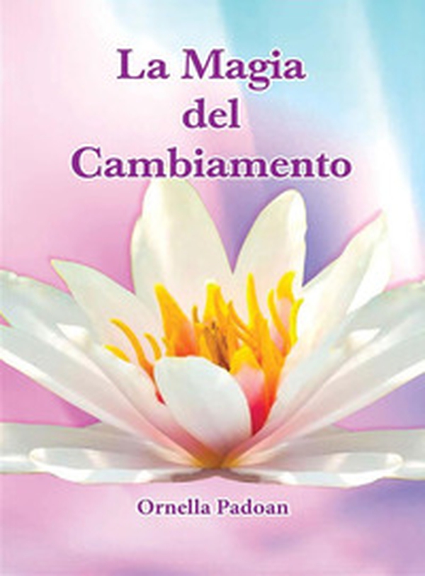 La magia del cambiamento - Librerie.coop La magia del cambiamento - Librerie.coop