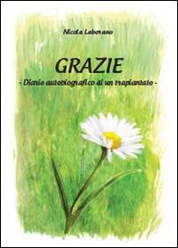 Grazie. Diario autobiografico di un trapiantato - Librerie.coop