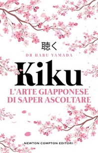 Kiku. L'arte giapponese di saper ascoltare - Librerie.coop