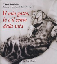 Il mio gatto, io e il senso della vita - Librerie.coop