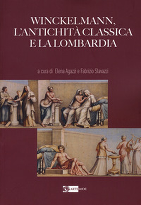 Winckelmann, l'antichità classica e la Lombardia - Librerie.coop Winckelmann, l'antichità classica e la Lombardia - Librerie.coop