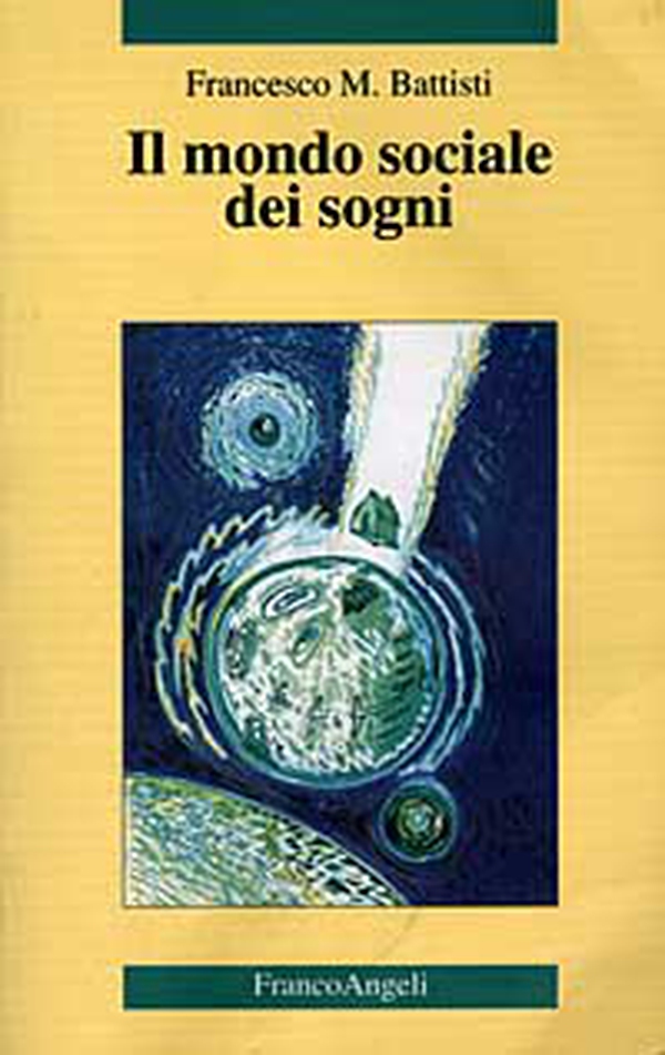 Il mondo sociale dei sogni - Librerie.coop Il mondo sociale dei sogni - Librerie.coop