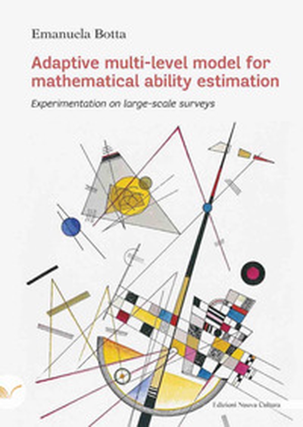 Adaptive multi-level model for mathematical ability estimation Experimentation on large-scale surveys - Librerie.coop Adaptive multi-level model for mathematical ability estimation Experimentation on large-scale surveys - Librerie.coop