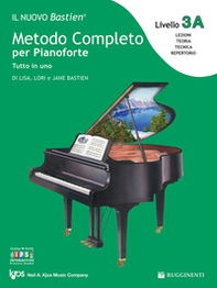 Il nuovo Bastien. Metodo completo per pianoforte. Tutto in uno. Livello 3A - Librerie.coop