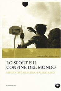 Lo sport e il confine del mondo - Librerie.coop