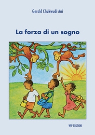 La forza di un sogno - Librerie.coop