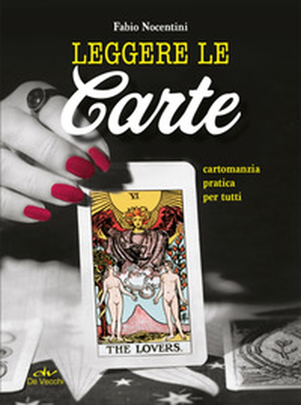 Leggere le carte. Cartomanzia pratica per tutti - Librerie.coop Leggere le carte. Cartomanzia pratica per tutti - Librerie.coop