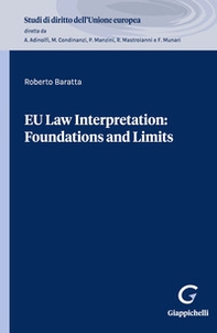 EU law interpretation: foundations and limits - Librerie.coop