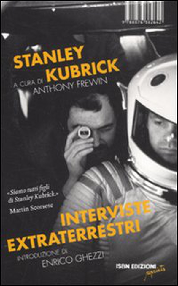Stanley Kubrick. Interviste extraterrestri - Librerie.coop Stanley Kubrick. Interviste extraterrestri - Librerie.coop