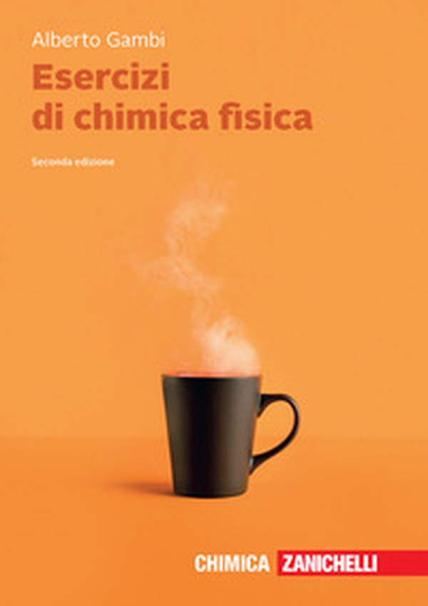 Esercizi di chimica fisica - Librerie.coop Esercizi di chimica fisica - Librerie.coop
