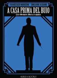 A casa prima del buio. Terzo movimento: marcia al supplizio - Librerie.coop