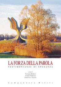 La forza della parola. Testimonianze di speranza - Librerie.coop