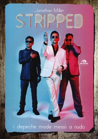 Stripped. I Depeche Mode messi a nudo - Librerie.coop