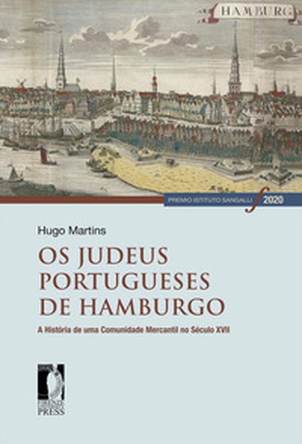 Os judeus portugueses de Hamburgo. A história de uma comunidade mercantil no século XVII - Librerie.coop Os judeus portugueses de Hamburgo. A história de uma comunidade mercantil no século XVII - Librerie.coop