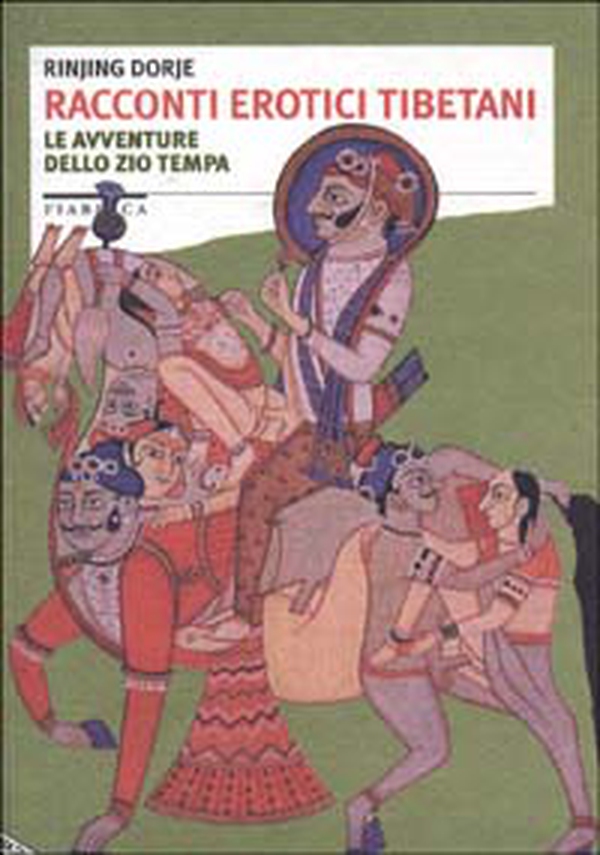 Racconti erotici tibetani. Le avventure dello zio Tempa - Librerie.coop Racconti erotici tibetani. Le avventure dello zio Tempa - Librerie.coop