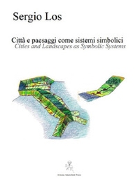 Città e paesaggi come sistemi simbolici-Cities and ladscapes as symbolic systems - Librerie.coop
