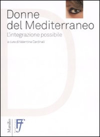 Donne del Mediterraneo. L'integrazione possibile - Librerie.coop