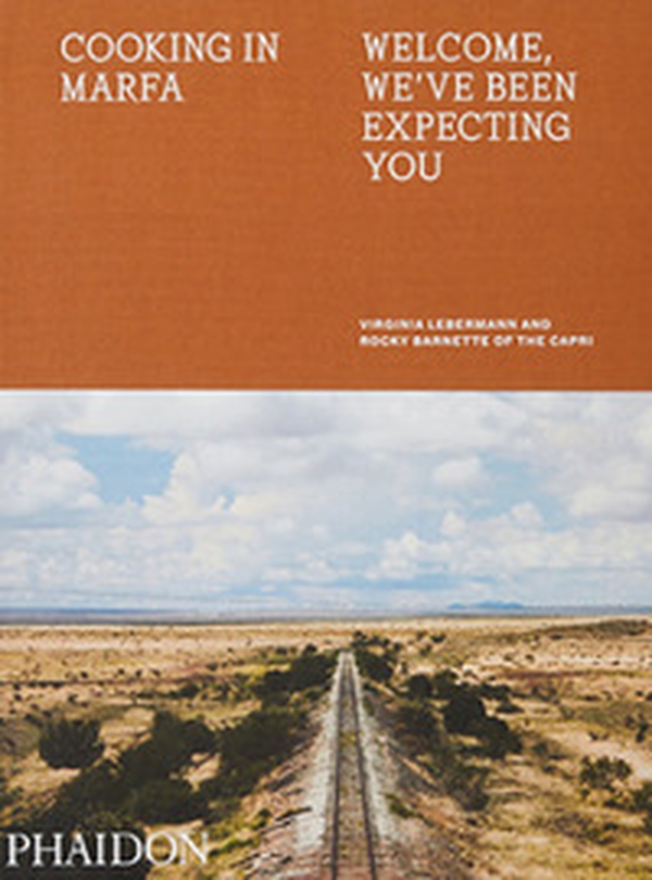 Cooking in Marfa. Welcome, we've been expecting you - Librerie.coop Cooking in Marfa. Welcome, we've been expecting you - Librerie.coop