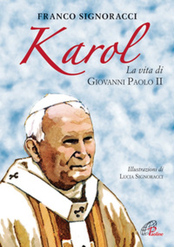Karol. La vita di Giovanni Paolo II - Librerie.coop Karol. La vita di Giovanni Paolo II - Librerie.coop