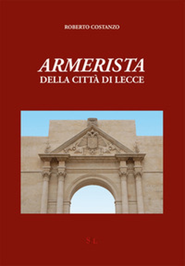 Armerista della città di Lecce - Librerie.coop Armerista della città di Lecce - Librerie.coop